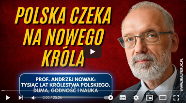    Prof. Andrzej Nowak - analiza naszej tysiącletniej historii, w kontekście znaczenia Królestwa Polskiego w naszych dziejach. 