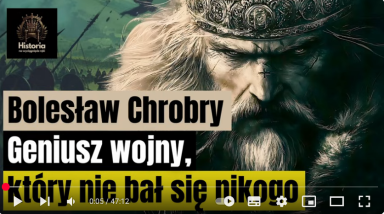 Historia Bolesława Chrobrego, nasza historia.